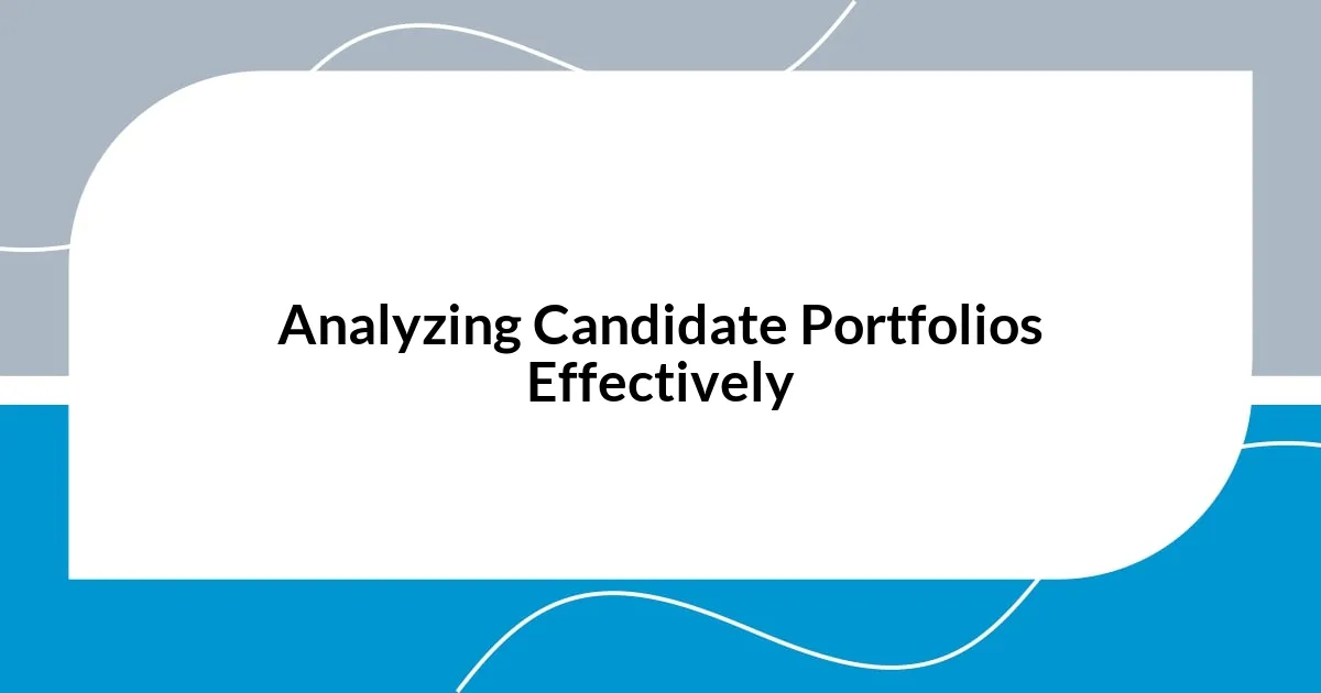Analyzing Candidate Portfolios Effectively