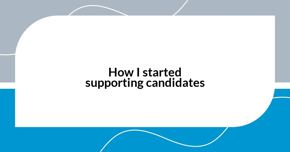 How I started supporting candidates