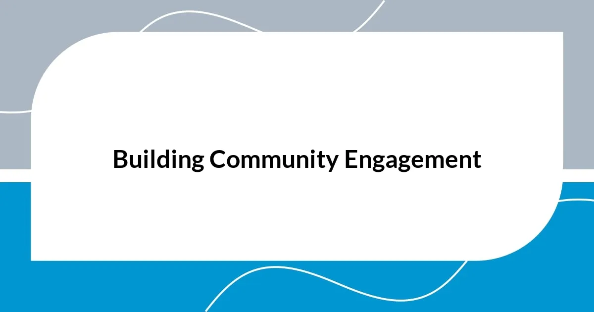 Building Community Engagement