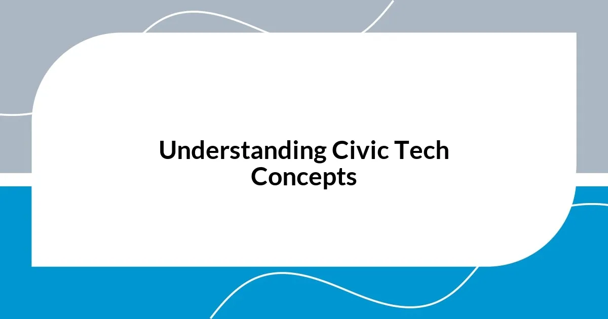 Understanding Civic Tech Concepts